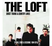 The Loft Ghost Trains & Country Lanes: Studio, Stage & Sessions: 1984 (Vinyl LP)