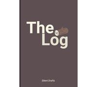The Log by Silent Drafts: Simple Minimalist Journal Gift for Friends and Family