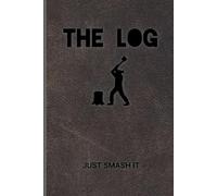 THE LOG: Just Smash It: A Mental Decluttering journal