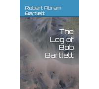 The Log of Bob Bartlett
