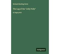 The Log of the "Jolly Polly": in large print