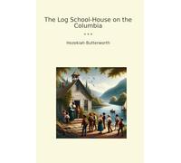 The Log School-House on the Columbia