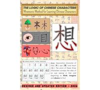 The Logic of Chinese Characters: Mnemonic Method for Learning Chinese Characters