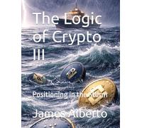 The Logic of Crypto III: Positioning in the Storm