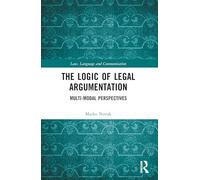 The Logic of Legal Argumentation: Multi-Modal Perspectives