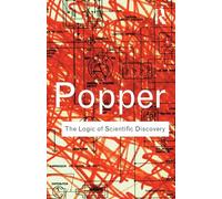 The Logic of Scientific Discovery (Routledge Classics) by Sir Karl Popper