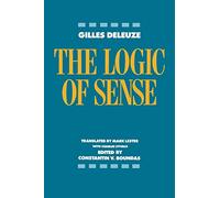 Gilles Deleuze The Logic of Sense (Tascabile)