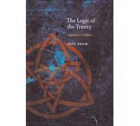 The Logic of the Trinity: Augustine to Ockham