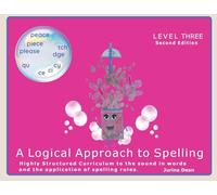 The Logical Approach to Spelling Level 3: Spelling Book