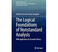 The Logical Foundations of Nonstandard Analysis: With Applications to Economic Theory: 530