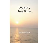 The Logician’s Daily Planner: 100 Days of Motivational Quotes: 100 Days of Insightful Quotes to Spark Ideas, Challenge Thinking, and Foster Growth