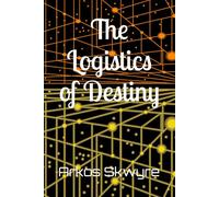 The Logistics of Destiny