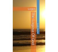The Logosa Of God: Logos