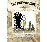 The Lollipop Lady: Sometimes walking to school can be a nightmare.