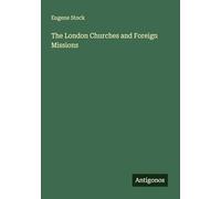 The London Churches and Foreign Missions