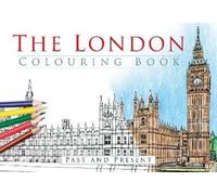 The London Colouring Book: Past and Present (Tascabile)