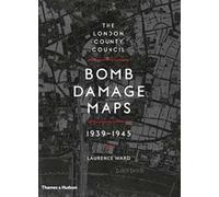 The London County Council Bomb Damage Maps, 1939-1945