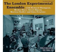 The London Experimental Ensemble - Child Ballads: The Final Six