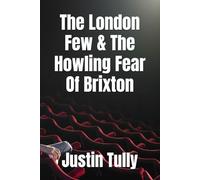 The London Few & The Howling Fear Of Brixton
