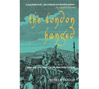 Peter Linebaugh The London Hanged (Tascabile)