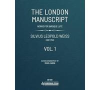 The London Manuscript Vol. 1. Chitarra solo.