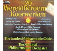 The London Philharmonic Choir - 20 Wereldberoemde Koorwerken