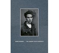 Derek Ridgers The London Youth Portraits (Copertina rigida)