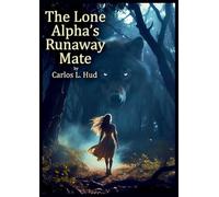 The Lone Alpha's Runaway Mate