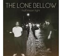The Lone Bellow Half Moon Light (Vinyl LP) 12" Album
