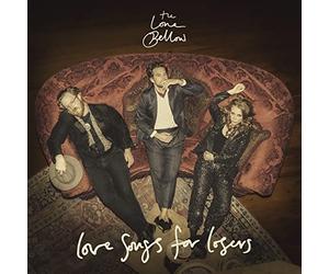 The Lone Bellow - Love Songs For Losers