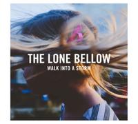The Lone Bellow Walk Into a Storm (CD) Album