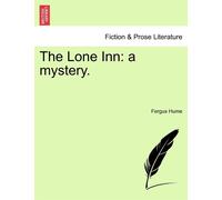 The Lone Inn: a mystery. - Hume Fergus