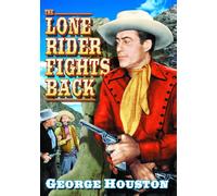 The Lone Rider: Lone Rider Fights Back (DVD) George Houston Al St. John