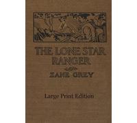 The Lone Star Ranger: Large Print Edition
