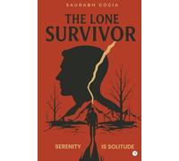 The Lone Survivor: Serenity is Solitude