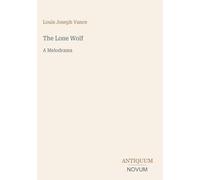 The Lone Wolf: A Melodrama