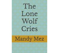The Lone Wolf Cries