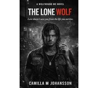 The Lone Wolf: Love doesn't save you you from the life you survive