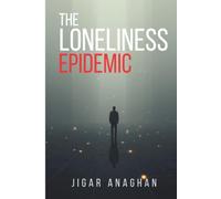 The Loneliness Epidemic: Why We Feel More Connected Yet More Alone Than Ever