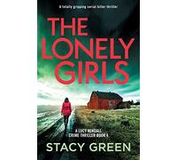 The Lonely Girls: A totally gripping serial killer thriller: 4