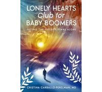 The Lonely Heart Club for Baby Boomers: Navigating the Golden Years Alone