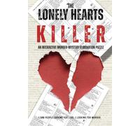 The Lonely Hearts Killer: An Interactive Murder Mystery: A Murder Mystery Elimination Puzzle Book with 1,500 Personal Ads and One Victim to Find