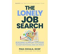The Lonely Job Search: Building Support Systems To Keep Motivated and On Track: 2