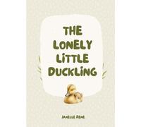 The Lonely Little Duckling