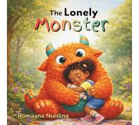 The Lonely Monster: A Gentle Story About A Quiet Friend