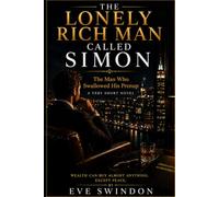 THE LONELY RICH MAN CALLED SIMON: The Man Who Swallowed His Prenup