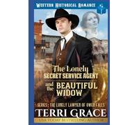 The Lonely Secret Service Agent and The Beautiful Widow: Historical Western Romance