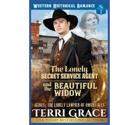 The Lonely Secret Service Agent and The Beautiful Widow: Historical Western Romance: 5