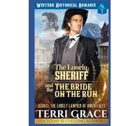 The Lonely Sheriff and The Bride on the Run: Historical Western Romance