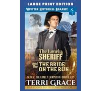 The Lonely Sheriff and The Bride on the Run: LARGE PRINT EDITION